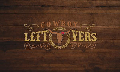Cowboy Leftovers